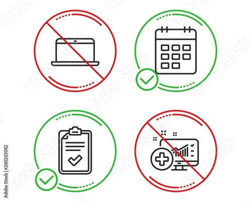 Do or Stop. Calendar, Checklist and Laptop icons simple set. Medical analytics sign. Event reminder, Survey, Mobile computer. Medicine system. Business set. Line calendar do icon. Prohibited ban stop