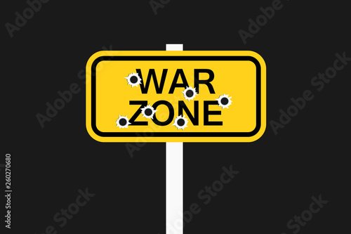 War zone - dangerous area of military armed conflict. Danger of being shot by weapon and gun fire. Vector illustration