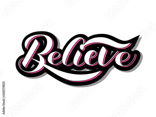 Believe brush  lettering. Vector illustration for card or poster