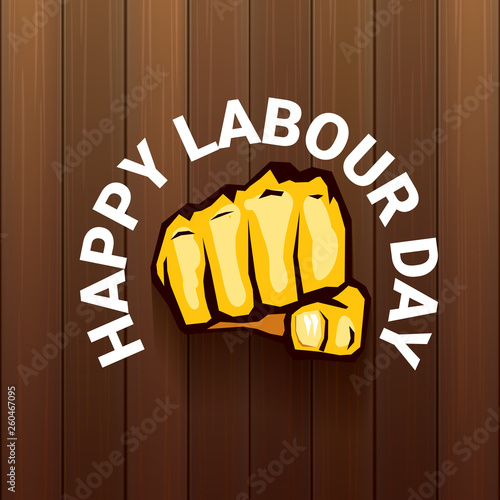 Happy labour day vector label with strong orange fist on wooden background. vector happy labor day background or banner with man hand. workers may day poster
