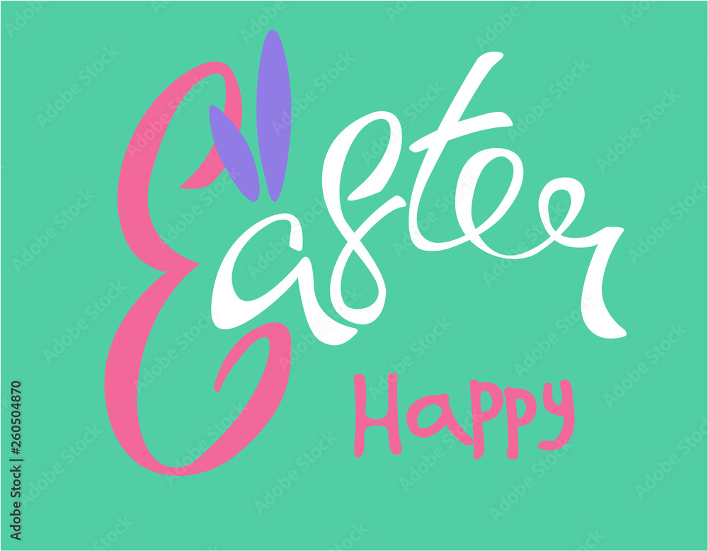 Easter – Holiday calligraphy with bunny ears; isolated on green background