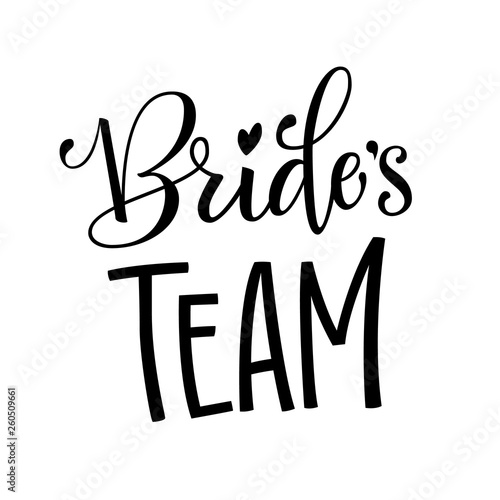 Bride's Team - HenParty modern calligraphy and lettering for cards, prints, t-shirt design