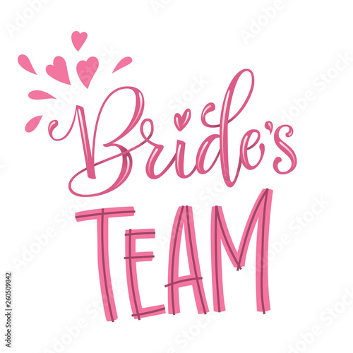 Bride's Team - HenParty modern calligraphy and lettering for cards, prints, t-shirt design