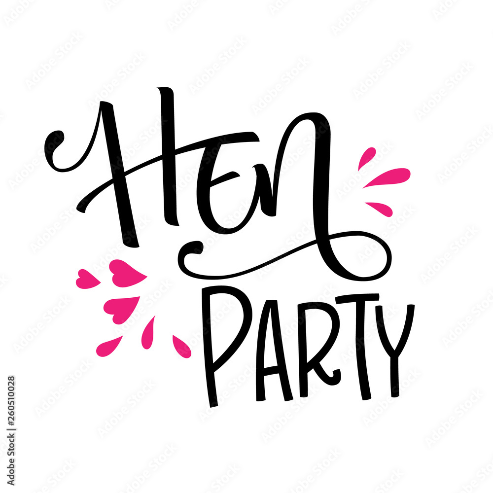 Obraz premium HenParty modern calligraphy and lettering for cards, prints, t-shirt design