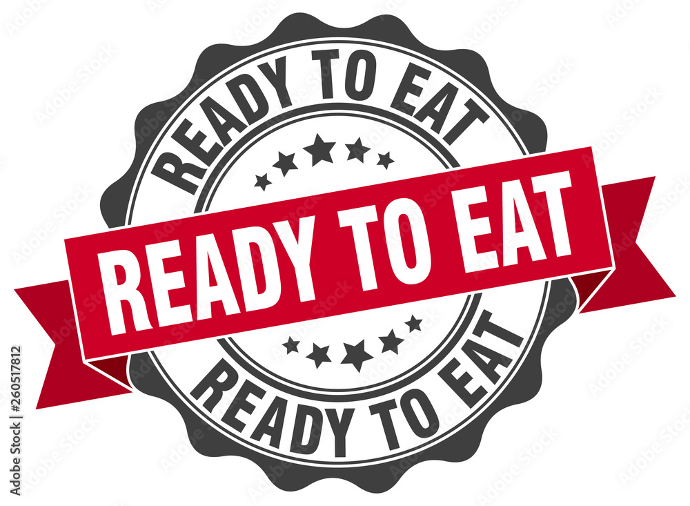 ready to eat stamp. sign. seal ready to eat stamp. sign. seal