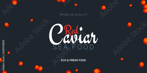 Red Caviar banner. Delicious seafood background. Caviar vector illustration. Natural and healthy luxury food. Design for fish menu. Vector Illustration.