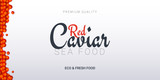 Red Caviar banner. Delicious seafood background. Caviar vector illustration. Natural and healthy luxury food. Design for fish menu. Vector Illustration.