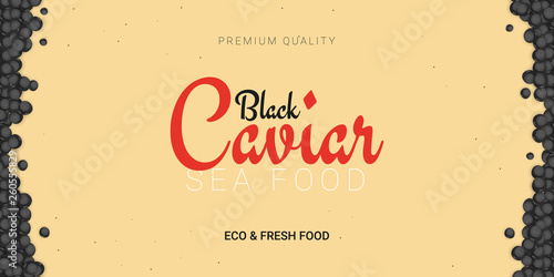 Black Caviar banner. Delicious seafood background. Caviar vector illustration. Natural and healthy luxury food. Design for fish menu. Vector Illustration.