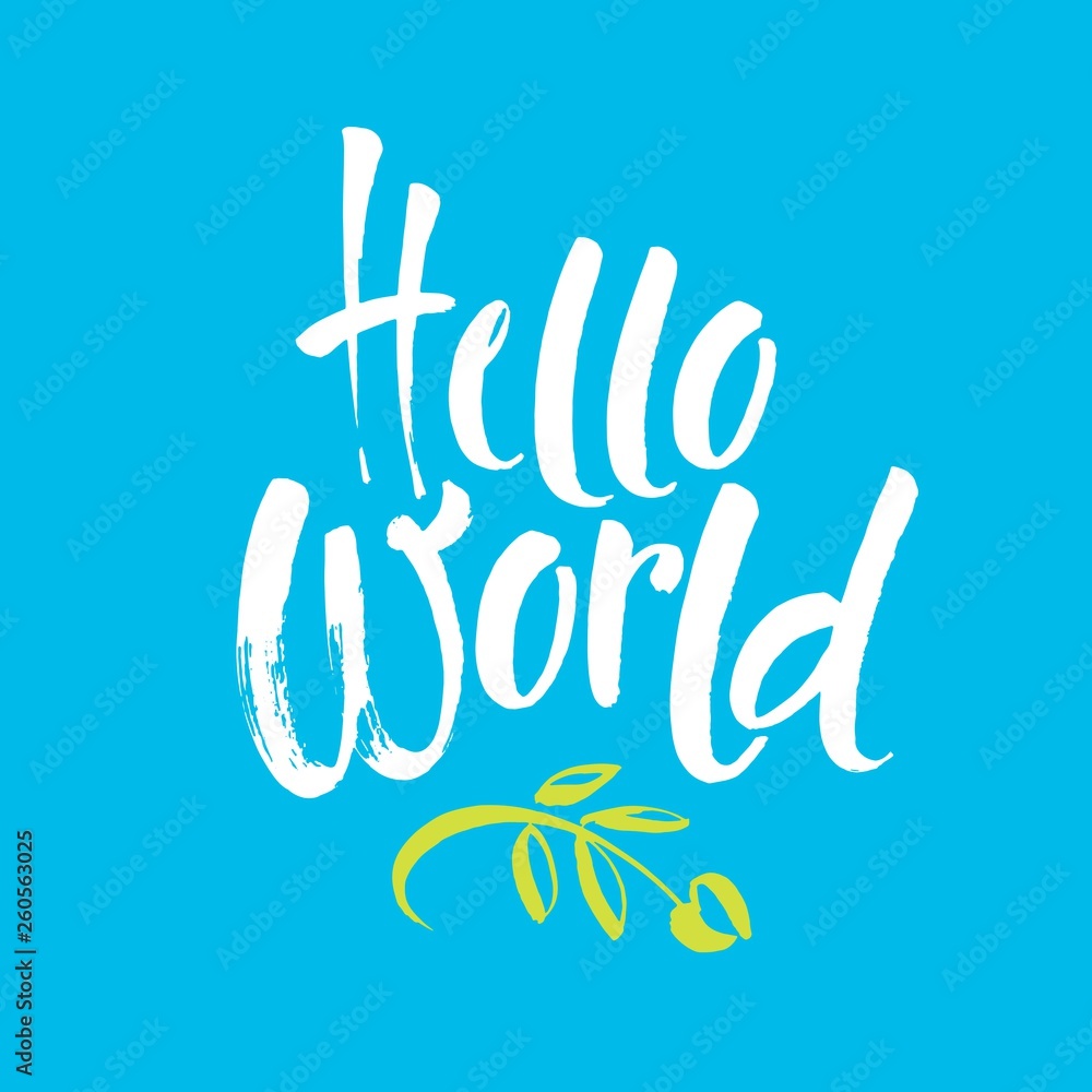 Obraz premium Hello world. Modern calligraphy text, handwritten with brush isolated on blue background. Banner design for new blogs, social media, baby shower. Brush lettering