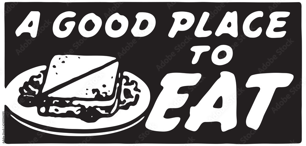 Φωτογραφία A Good Place To Eat 2 - Retro Ad Art Banner