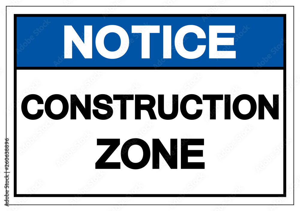 Notice Construction Zone Symbol Sign, Vector Illustration, Isolate On White Background Label. EPS10