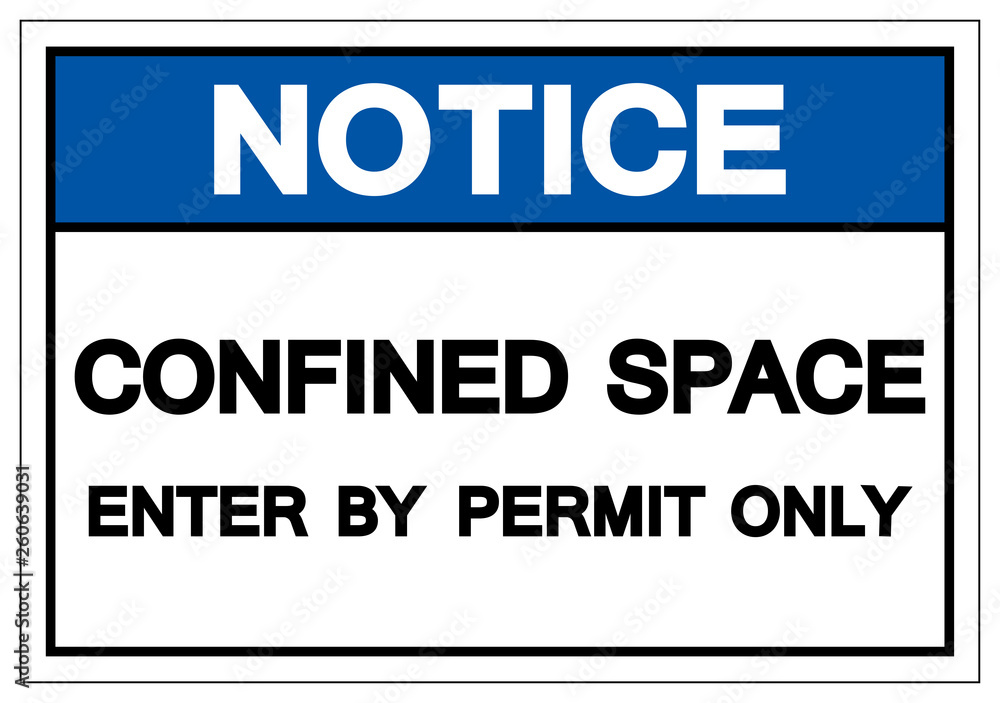 Notice Confined Space Enter By Permit Only Symbol Sign ,Vector Illustration, Isolate On White Background Label. EPS10