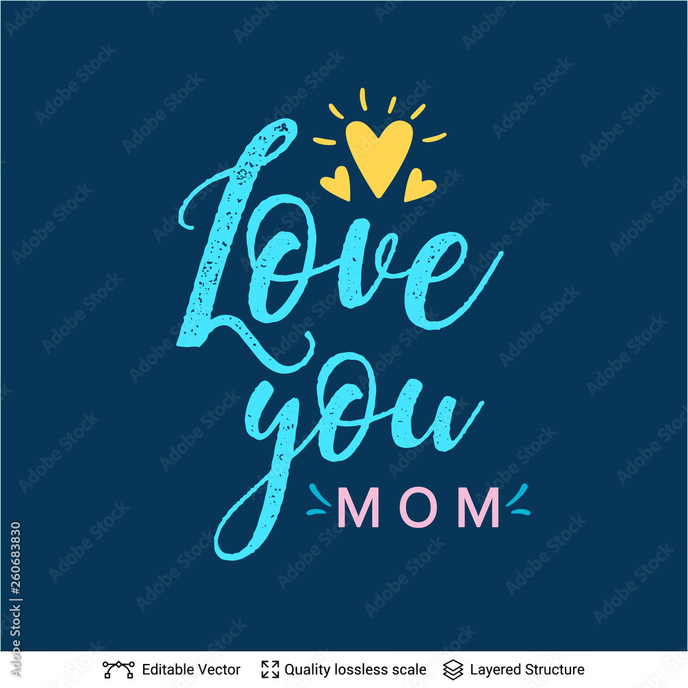 Love You Mom - Mother's Day greeting text. Love You Mom - Mother's Day greeting text.