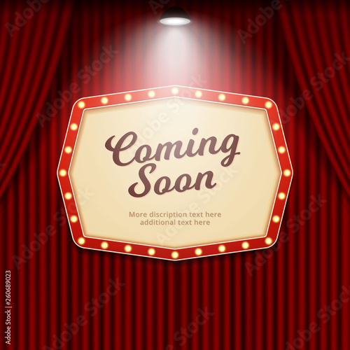 Coming soon retro theater sign illuminated by spotlight on cinema curtain background vector illustration.