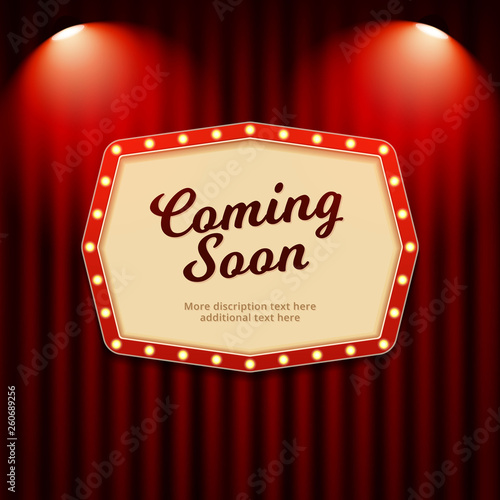 Coming soon retro billboard sign illuminated by spotlights on theater stage curtain background vector illustration.
