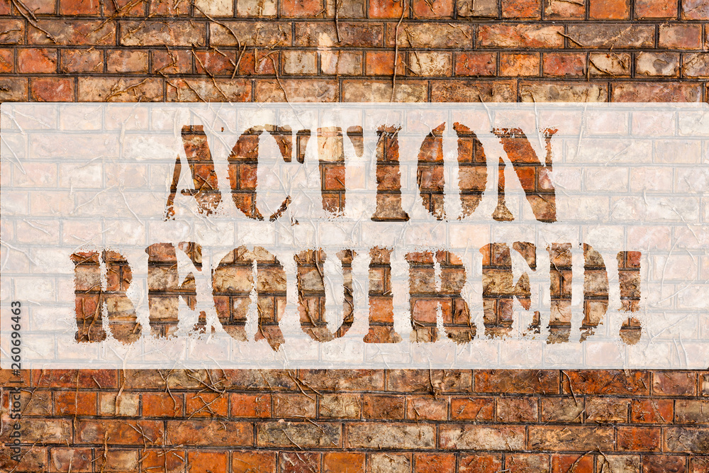Word writing text Action Required. Business photo showcasing recipient that sender task to be completed within deadline Brick Wall art like Graffiti motivational call written on the wall Word writing text Action Required. Business photo showcasing recipient that sender task to be completed within deadline Brick Wall art like Graffiti motivational call written on the wall