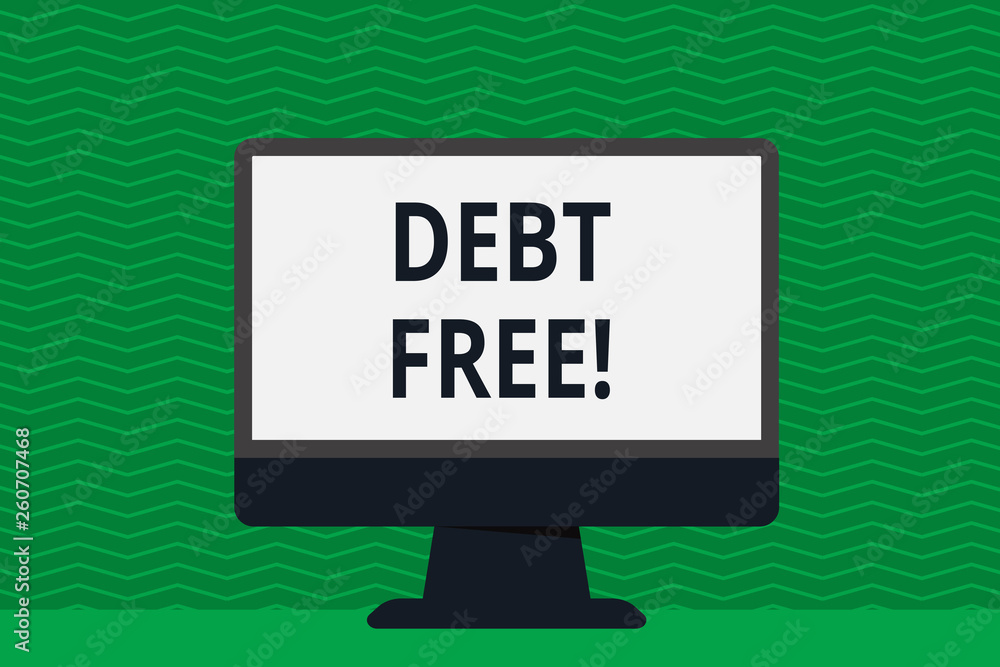Writing note showing Debt Free. Business concept for does not owning any money or things to any individual or companies Desktop Computer Colorful Monitor Screen Freestanding Table Writing note showing Debt Free. Business concept for does not owning any money or things to any individual or companies Desktop Computer Colorful Monitor Screen Freestanding Table