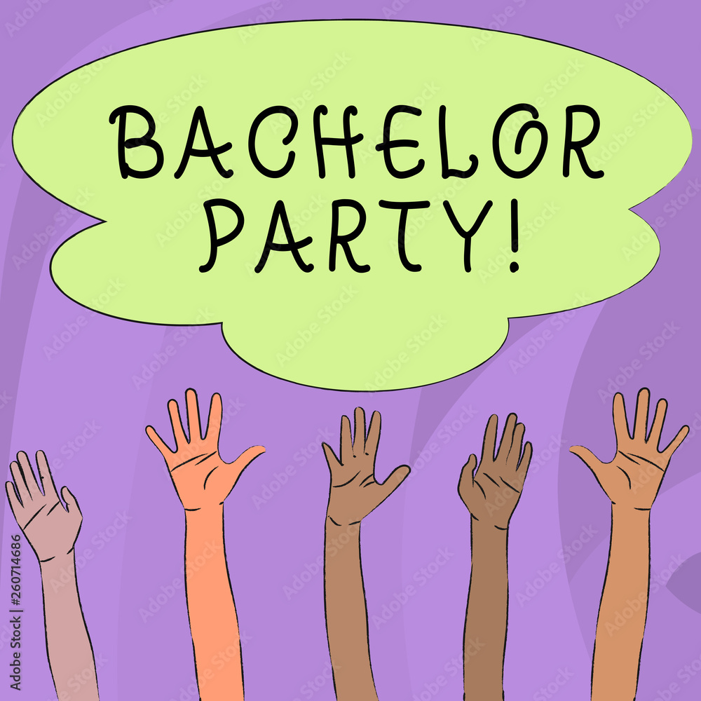 Handwriting text writing Bachelor Party. Conceptual photo given for analysis who is about to get married attended by men Multiracial Diversity Hands Raising Upward Reaching for Colorful Big Cloud Handwriting text writing Bachelor Party. Conceptual photo given for analysis who is about to get married attended by men Multiracial Diversity Hands Raising Upward Reaching for Colorful Big Cloud