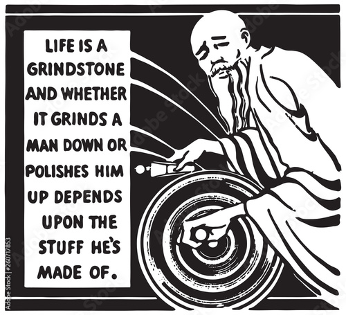 Life Is A Grindstone  - Retro Ad Art Banner