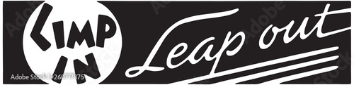 Limp In And Leap Out 2  - Retro Ad Art Banner