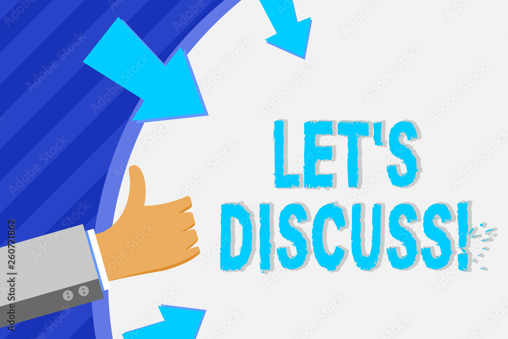 Conceptual hand writing showing Let S Discuss. Concept meaning asking someone to talk about something with demonstrating or showing Hand Gesturing Thumbs Up Holding on Round Shape with Arrows Conceptual hand writing showing Let S Discuss. Concept meaning asking someone to talk about something with demonstrating or showing Hand Gesturing Thumbs Up Holding on Round Shape with Arrows
