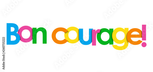 BON COURAGE! bannière typographique