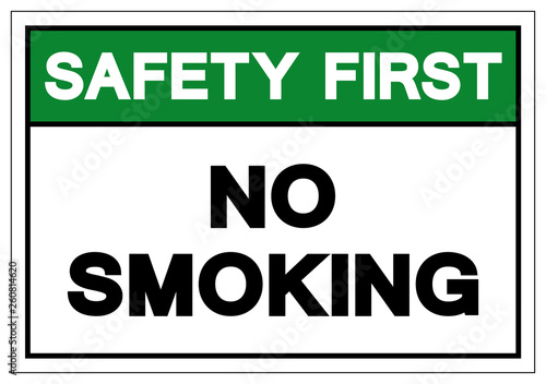 Safety First No Smoking Symbol Sign, Vector Illustration, Isolate On White Background Label .EPS10
