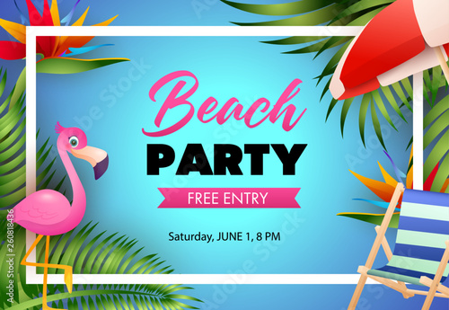 Beach party poster design. Pink flamingo, beach chair, umbrella, palm leaves and text in frame on blue background. Vector illustration can be used for banners, flyers, invitations