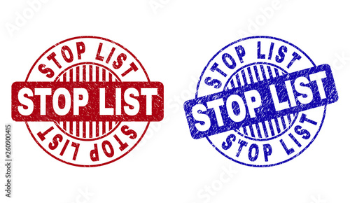 Grunge STOP LIST round stamp seals isolated on a white background. Round seals with grunge texture in red and blue colors. Vector rubber imitation of STOP LIST title inside circle form with stripes.