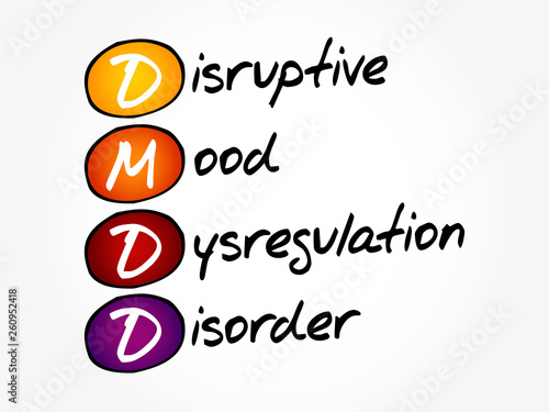 DMDD - Disruptive Mood Dysregulation Disorder acronym, health concept background