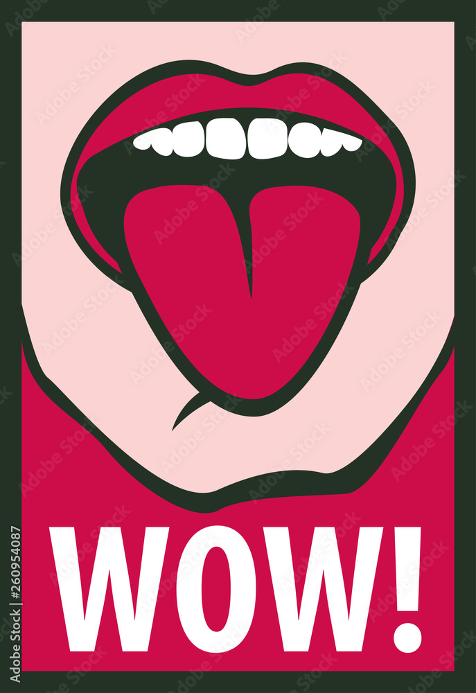 Vector illustration with human mouth and his tongue hanging out. Open mouth and WOW Message, promotional background, presentation poster. Lips, tongue and teeth of a young girl with a red lipstick Vector illustration with human mouth and his tongue hanging out. Open mouth and WOW Message, promotional background, presentation poster. Lips, tongue and teeth of a young girl with a red lipstick