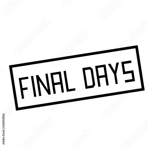 FINAL DAYS stamp on white