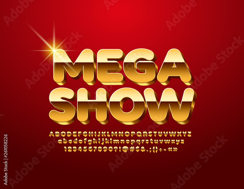 Vector Golden Emblem Mega Show. 3D chic Font. Glittering elite Alphabet Letters, Numbers and Symbols.