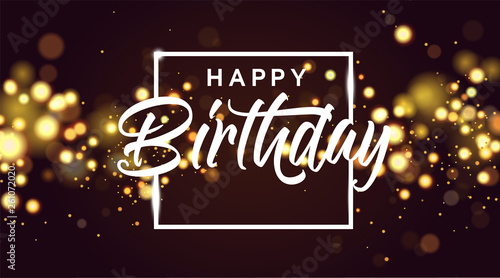 Happy birthday golden bokeh sparkle glitter luxury glamor background. Abstract defocused circular party magic birthday. Glamorous elegant shiny background for birthday design for invitation or flyer.