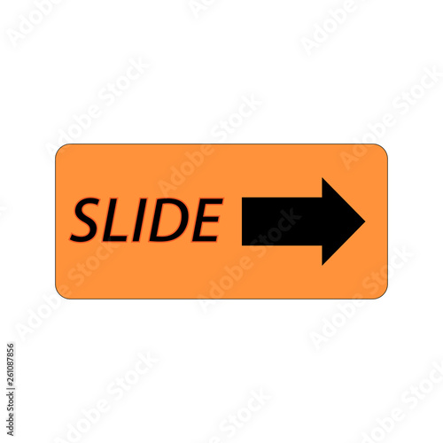 The symbol with the message that the slide with the direction arrow, suitable for tracking the sliding door or window, vector illustration