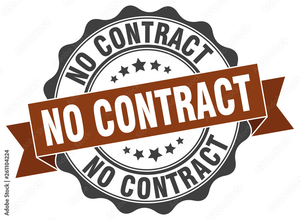 no contract stamp. sign. seal no contract stamp. sign. seal