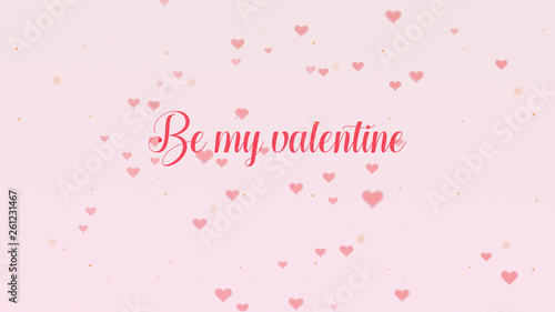 Be my Valentine Love confession. Valentine's Day lettering is isolated on light pink background, which is bedecked with little cute red hearts. Share love.
