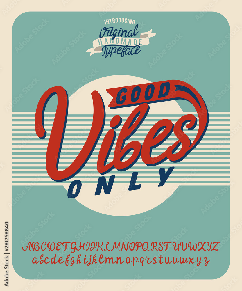 Fototapeta Good vibes only. Colorful print and font. Handmade typeface. Script font. Badge on clothes.