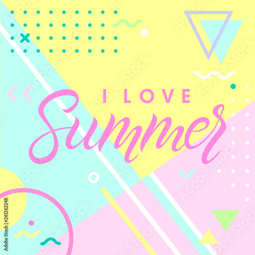 Hand drawn lettering i love summer with retro style texture, pattern and geometric elements in memphis style.Abstract design card perfect for prints, flyers,banners,invitations,special offer and more.
