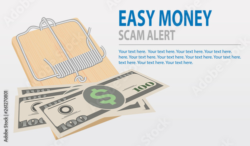 Beware Of Scams, easy money concept. Vector mousetrap with money isolated on gray background.