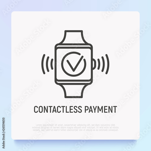 Contactless payment thin line icon: approved operation on smart watch screen. Modern vector illustration.