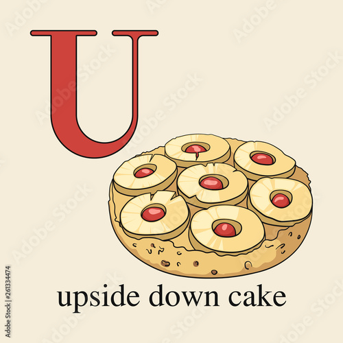 Letter U with upside down cake. Illustrated English alphabet with sweets.