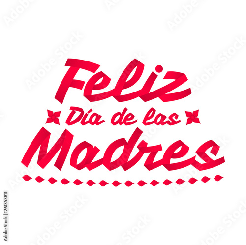 Feliz Dia de las Madres, Happy Mother's Day spanish text, ribbon vector Illustration 