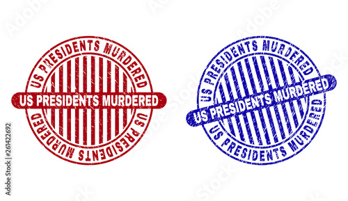 Grunge US PRESIDENTS MURDERED round stamp seals isolated on a white background. Round seals with grunge texture in red and blue colors.
