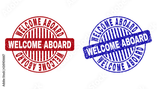 Grunge WELCOME ABOARD round stamp seals isolated on a white background. Round seals with grunge texture in red and blue colors.