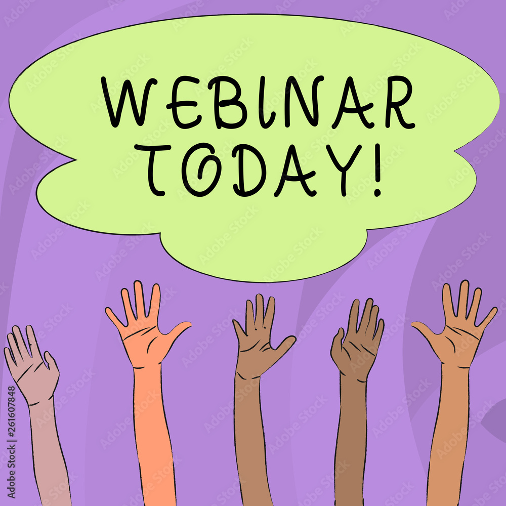 Handwriting text writing Webinar Today. Conceptual photo presentation workshop or seminar that is transmitted over Web Multiracial Diversity Hands Raising Upward Reaching for Colorful Big Cloud Handwriting text writing Webinar Today. Conceptual photo presentation workshop or seminar that is transmitted over Web Multiracial Diversity Hands Raising Upward Reaching for Colorful Big Cloud