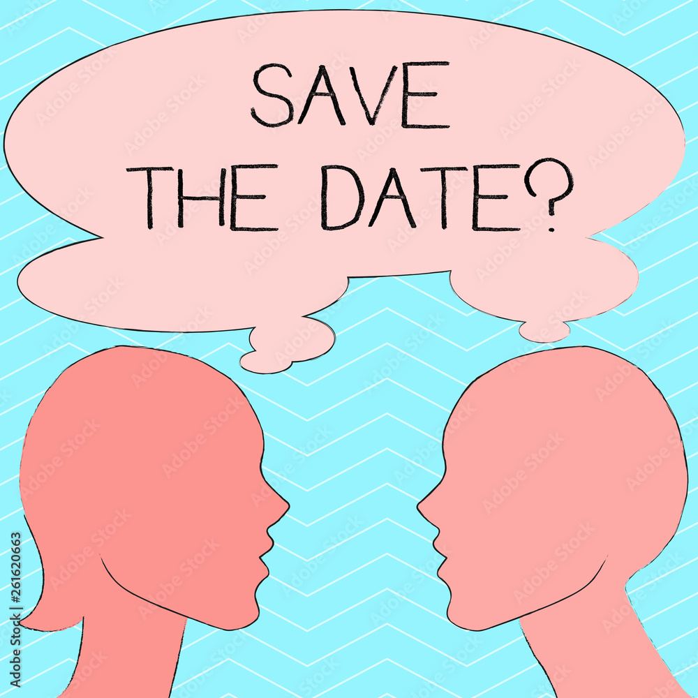 Writing note showing Save The Date question. Business concept for asking someone to remember specific day or time Silhouette Sideview Profile of Man and Woman Thought Bubble