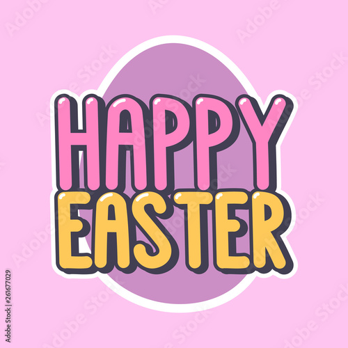 The inscription - happy easter. It can be used for sticker, patch, phone case, poster, t-shirt, mug etc.