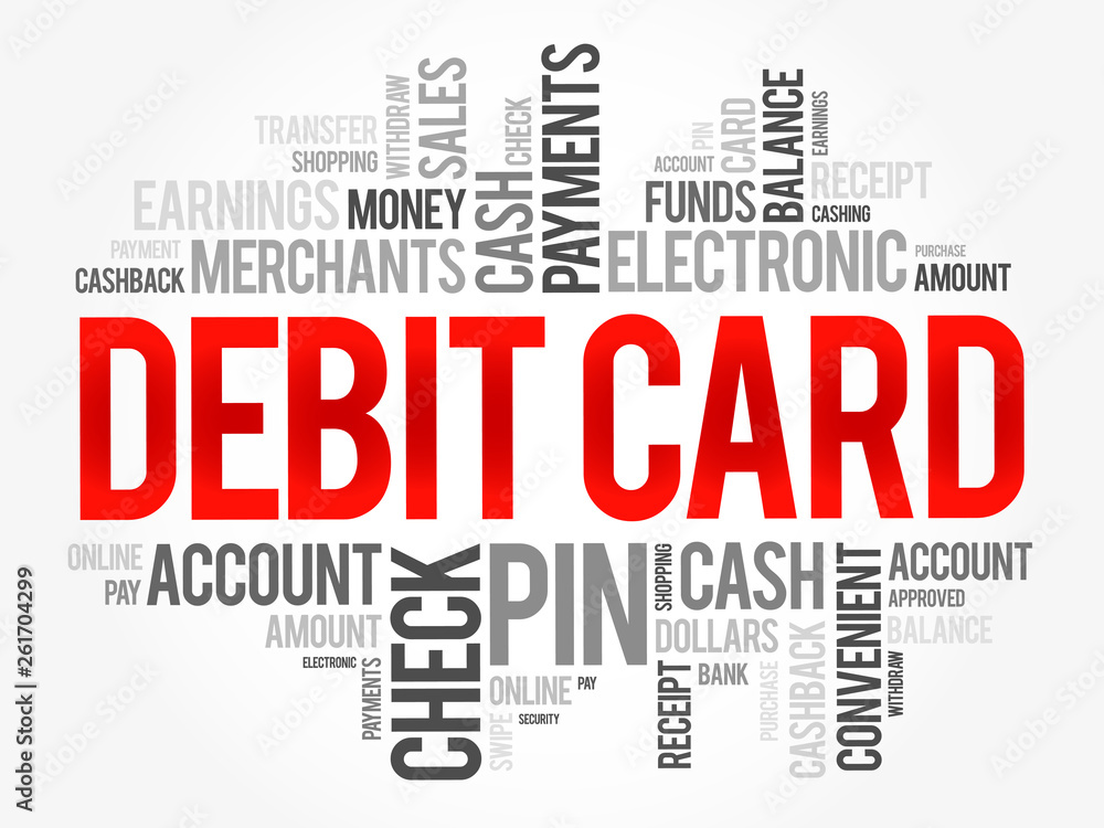 Debit Card word cloud collage, finance business concept background Debit Card word cloud collage, finance business concept background