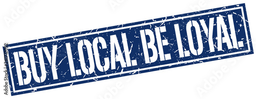 buy local be loyal square grunge stamp